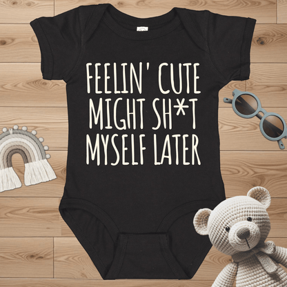 Feelin' Cute Infant Bodysuit