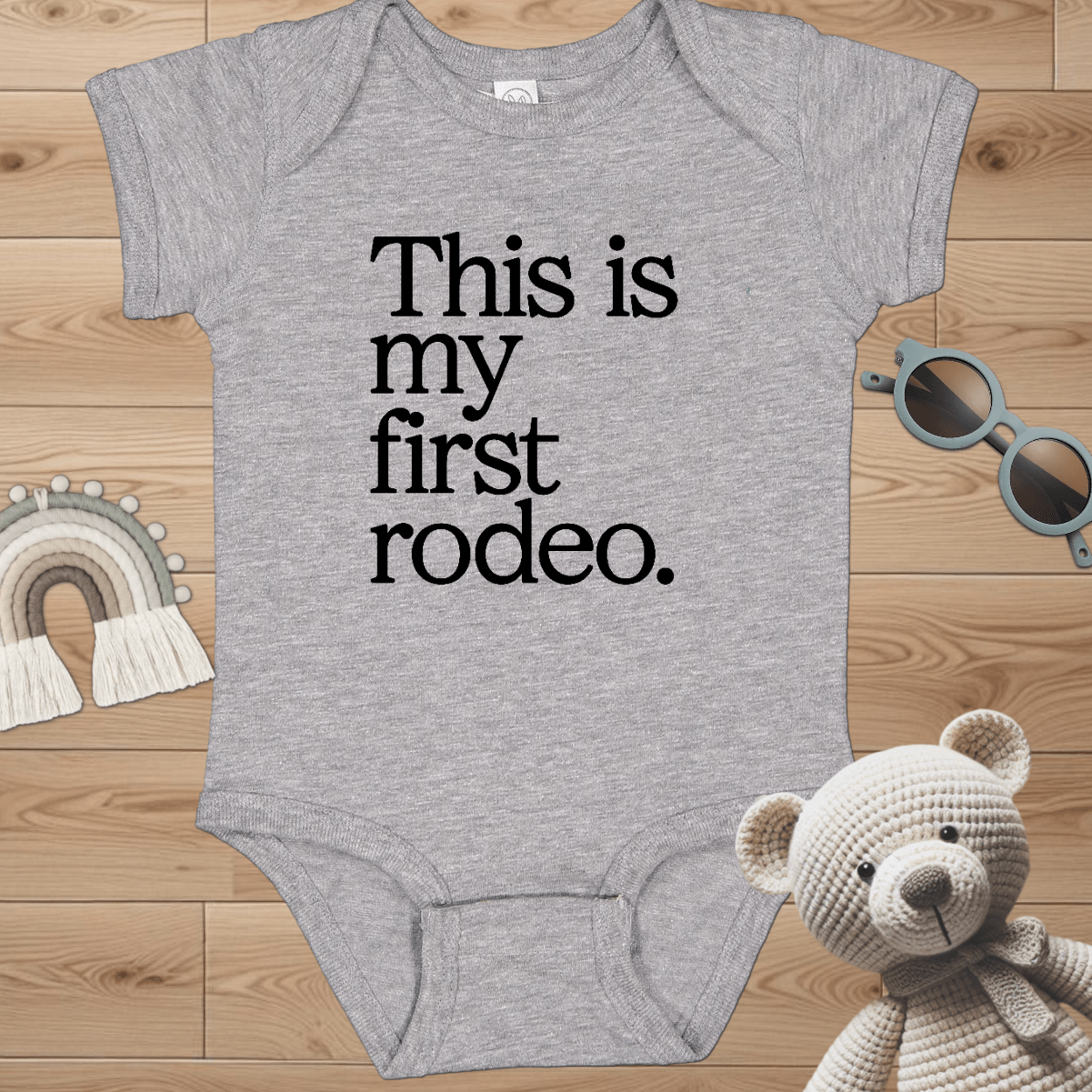 This Is My First Rodeo Infant Bodysuit