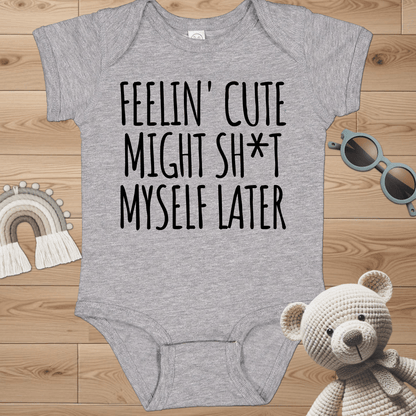 Feelin' Cute Infant Bodysuit