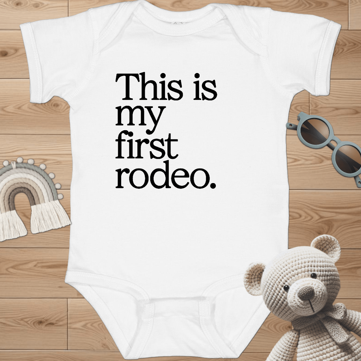 This Is My First Rodeo Infant Bodysuit