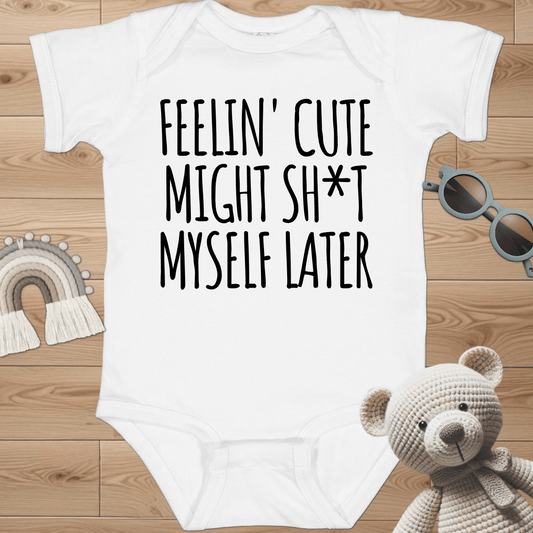 Feelin' Cute Infant Bodysuit